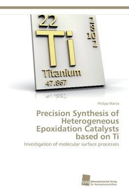 Precision Synthesis of Heterogeneous Epoxidation Catalysts based on Ti
