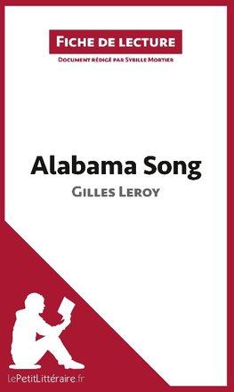 Analyse : Alabama Song de Gilles Leroy  (analyse complète de l'oeuvre et résumé)
