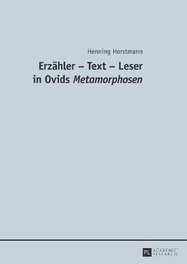 Erzähler - Text - Leser in Ovids "Metamorphosen"