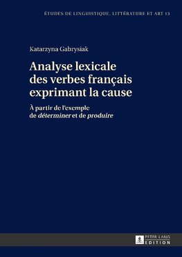 Analyse lexicale des verbes français exprimant la cause