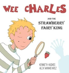 Wee Charles and the Strawberry Fairy King