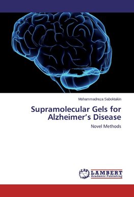Supramolecular Gels for Alzheimer's Disease