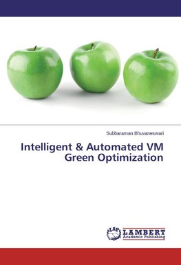 Intelligent & Automated VM Green Optimization