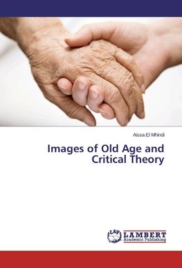 Images of Old Age and Critical Theory