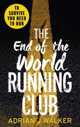 Walker, A: End of the World Running Club