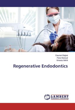 Regenerative Endodontics