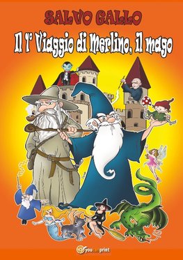 Il 1° viaggio di Merlino, il Mago