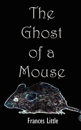 The Ghost of a Mouse
