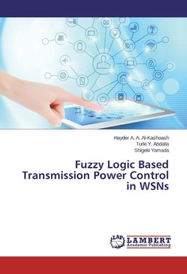 Fuzzy Logic Based Transmission Power Control in WSNs