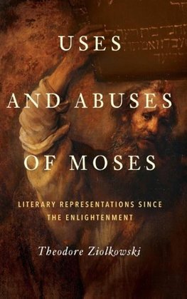 Uses and Abuses of Moses