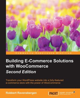 Building E-Commerce Solutions with WooCommerce - Second Edition