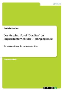 Der Graphic Novel "Coraline" im Englischunterricht der 7. Jahrgangsstufe