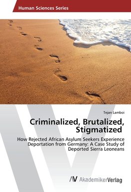 Criminalized, Brutalized, Stigmatized