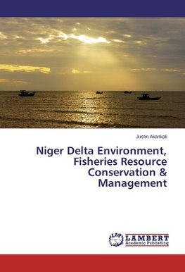 Niger Delta Environment, Fisheries Resource Conservation & Management