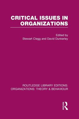 Critical Issues in Organizations (RLE