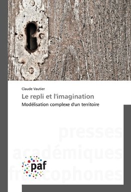 Le repli et l'imagination
