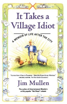 It Takes a Village Idiot