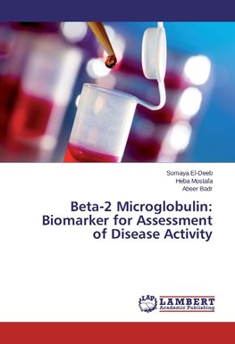 Beta-2 Microglobulin: Biomarker for Assessment of Disease Activity