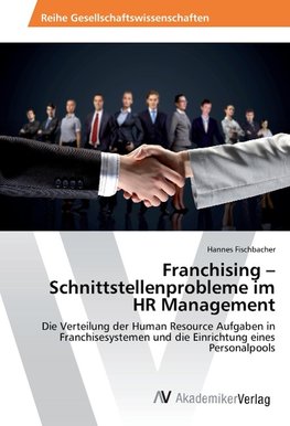 Franchising - Schnittstellenprobleme im HR Management