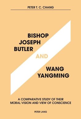 Bishop Joseph Butler and Wang Yangming