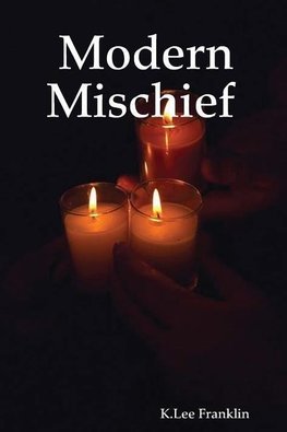 Modern Mischief