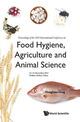 Food Hygiene, Agriculture And Animal Science - Proceedings