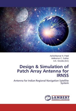 Design & Simulation of Patch Array Antenna for IRNSS