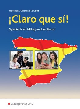 ¡Claro que si! Schulbuch. Spanisch im Alltag und im Beruf