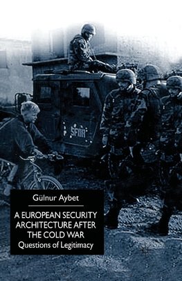 A European Security Architecture after the Cold War