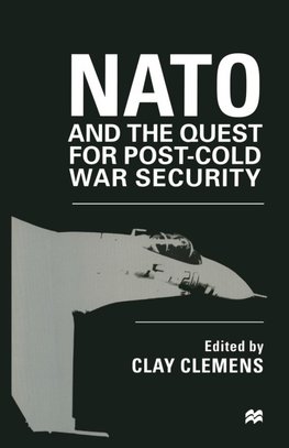 NATO and the Quest for Post-Cold War Security