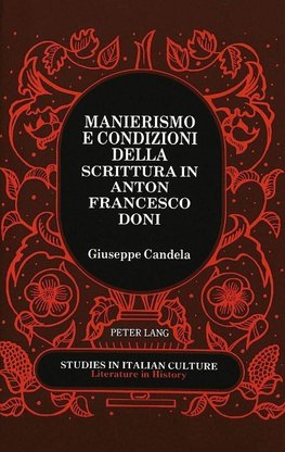 Manierismo e condizioni della scrittura in Anton Francesco Doni