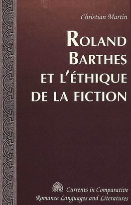 Roland Barthes et l'éthique de la fiction