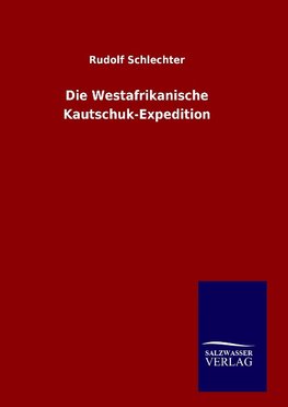 Die Westafrikanische Kautschuk-Expedition