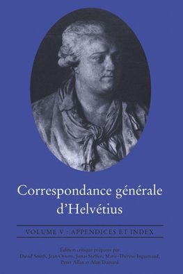 Correspondance g¿n¿rale d'Helv¿tius, Volume V