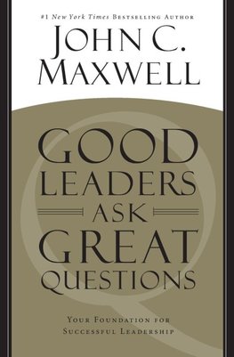 Good Leaders Ask Great Questions