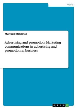 Advertising and promotion. Marketing communications in advertising and promotion in business