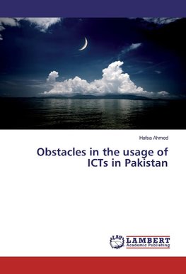 Obstacles in the usage of ICTs in Pakistan