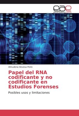 Papel del RNA codificante y no codificante en Estudios Forenses