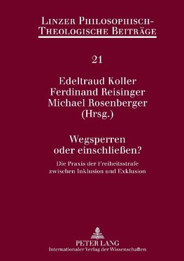 Wegsperren oder einschließen?