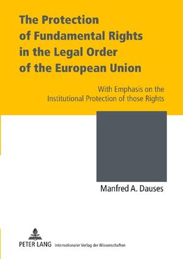 The Protection of Fundamental Rights in the Legal Order of the European Union