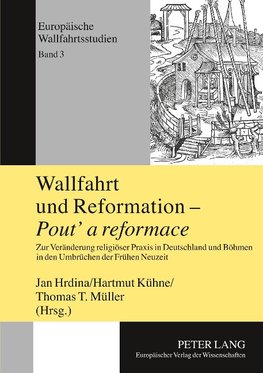 Wallfahrt und Reformation - 'Pout' a reformace'