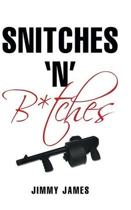 Snitches 'n' B*tches