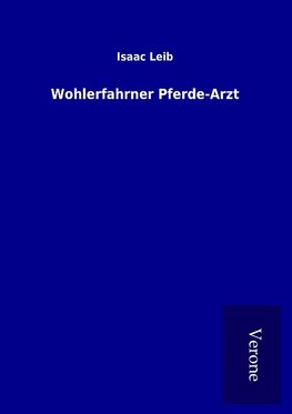 Wohlerfahrner Pferde-Arzt