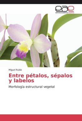 Entre pétalos, sépalos y labelos