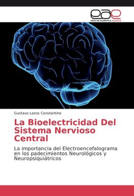 La Bioelectricidad Del Sistema Nervioso Central