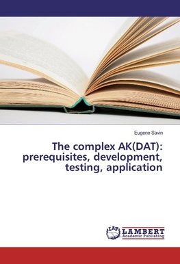 The complex AK(DAT): prerequisites, development, testing, application