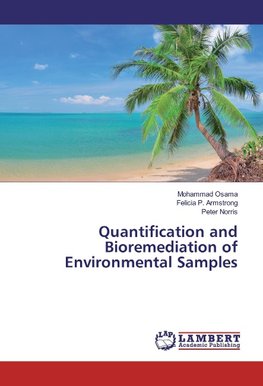 Quantification and Bioremediation of Environmental Samples