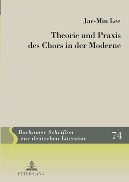 Theorie und Praxis des Chors in der Moderne