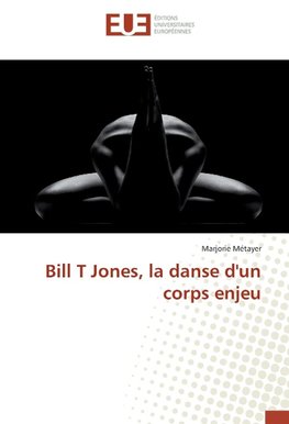 Bill T Jones, la danse d'un corps enjeu