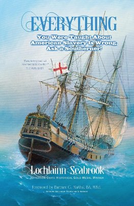 Everything You Were Taught About American Slavery is Wrong, Ask a Southerner!